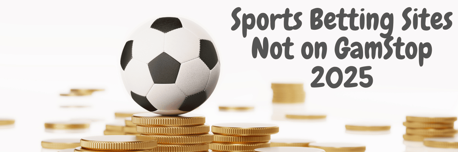 Exploring the Best Non GamStop Football Betting Sites Exploring the Best Non GamStop Football Betting Sites