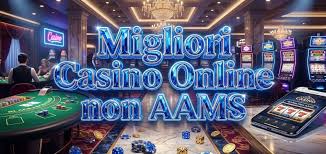 I Migliori Casinò Online in Italia Non AAMS Scopri le Alternativa