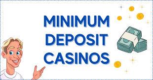 Exploring Minimum Deposit Casinos A Guide for Gamblers