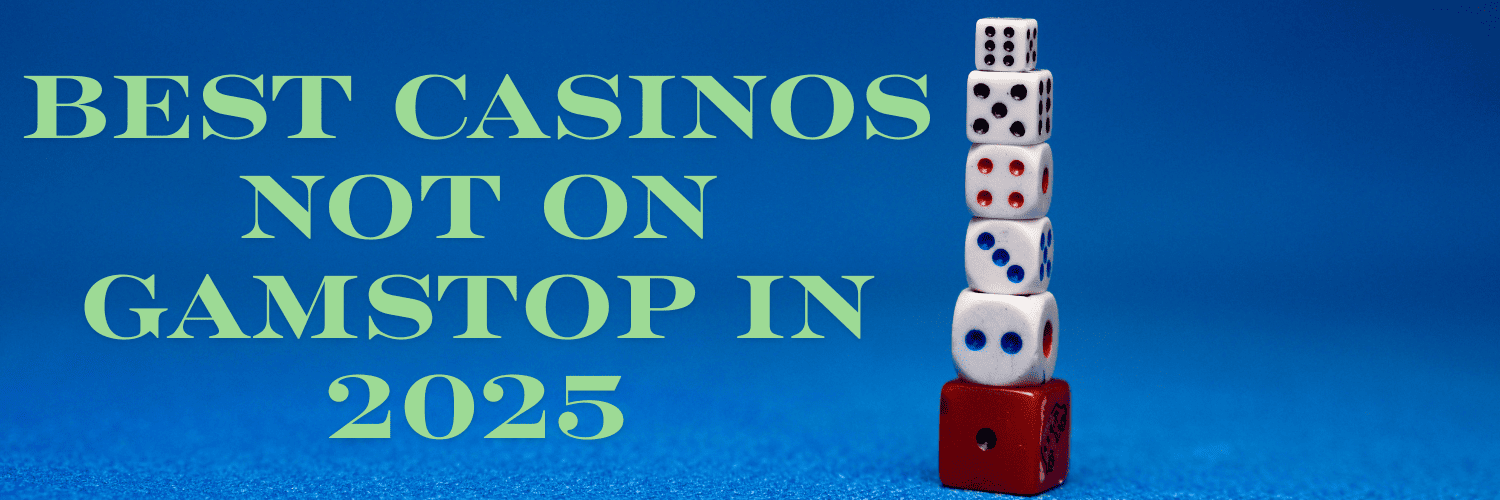 Exploring Casinos Not Registered on Gamstop 1317995768