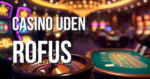 Bedste Casino Uden Rufus En Komplet Guide til Online Spil