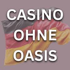 Die besten Alternativen für Casino ohne Oasis