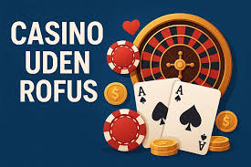 Oplev Fordelene ved Online Casino Uden Rufus