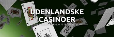 Bedste Udenlandske Online Casinoer – Spin for Gevinster